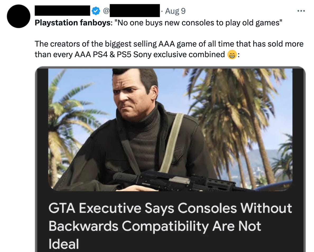Post that says, "Playstation fanboys: No one buys new consoles to play old games. The creators of the biggest selling AAA game of all time that has sold more than every AAA PS4 & PS5 Sony exclusive combined:" next to a screenshot of an article with the caption "GTA executive says consoles without backwards compatibility are not ideal"