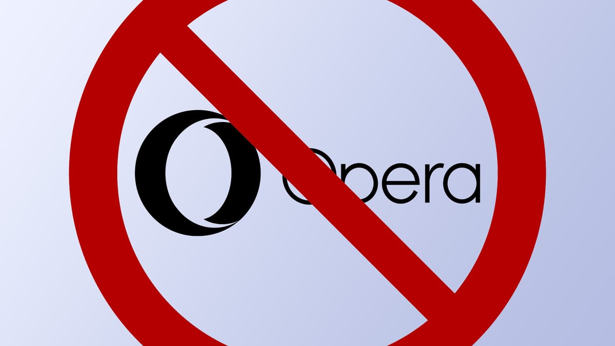Stop using Opera Browser and Opera GX